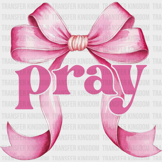 Pray Pink Ribbon - Christianity Dtf Transfer