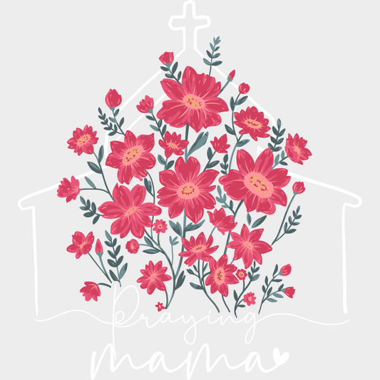 Praying Mama Church Pink Flowers - Mother’s Day DTF Transfer Adult Unisex - S & M (10’’) / Light Color Design (See