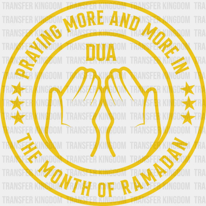 Praying More And More - Muslim DTF Transfer