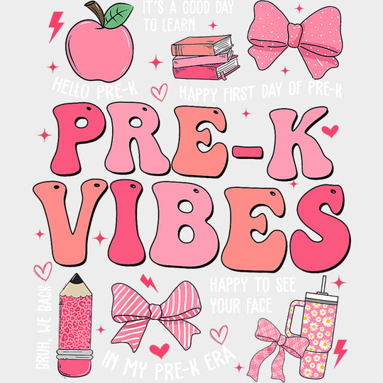 Pre-K Vibes Pink - Pre-K DTF Transfers Adult Unisex - S & M (10’’) / Light Color Design (See Imaging)