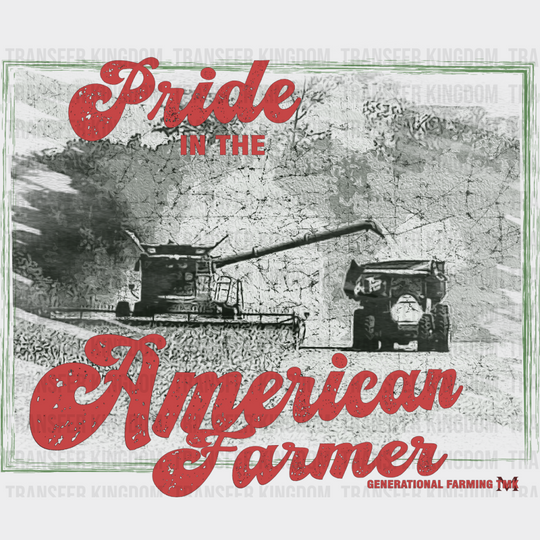 Pride In The American Farmer - Dtf Transfer