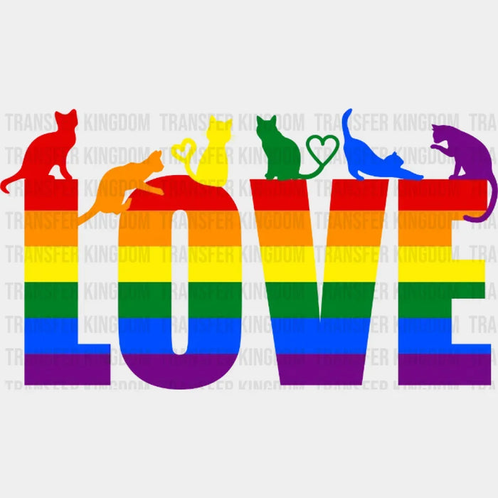 Pride Love Cats - LGBT - Lgbt Support - PRIDE Design - DTF heat transfer