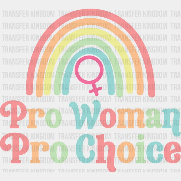 Pro Women Pro Choice Design - DTF heat transfer