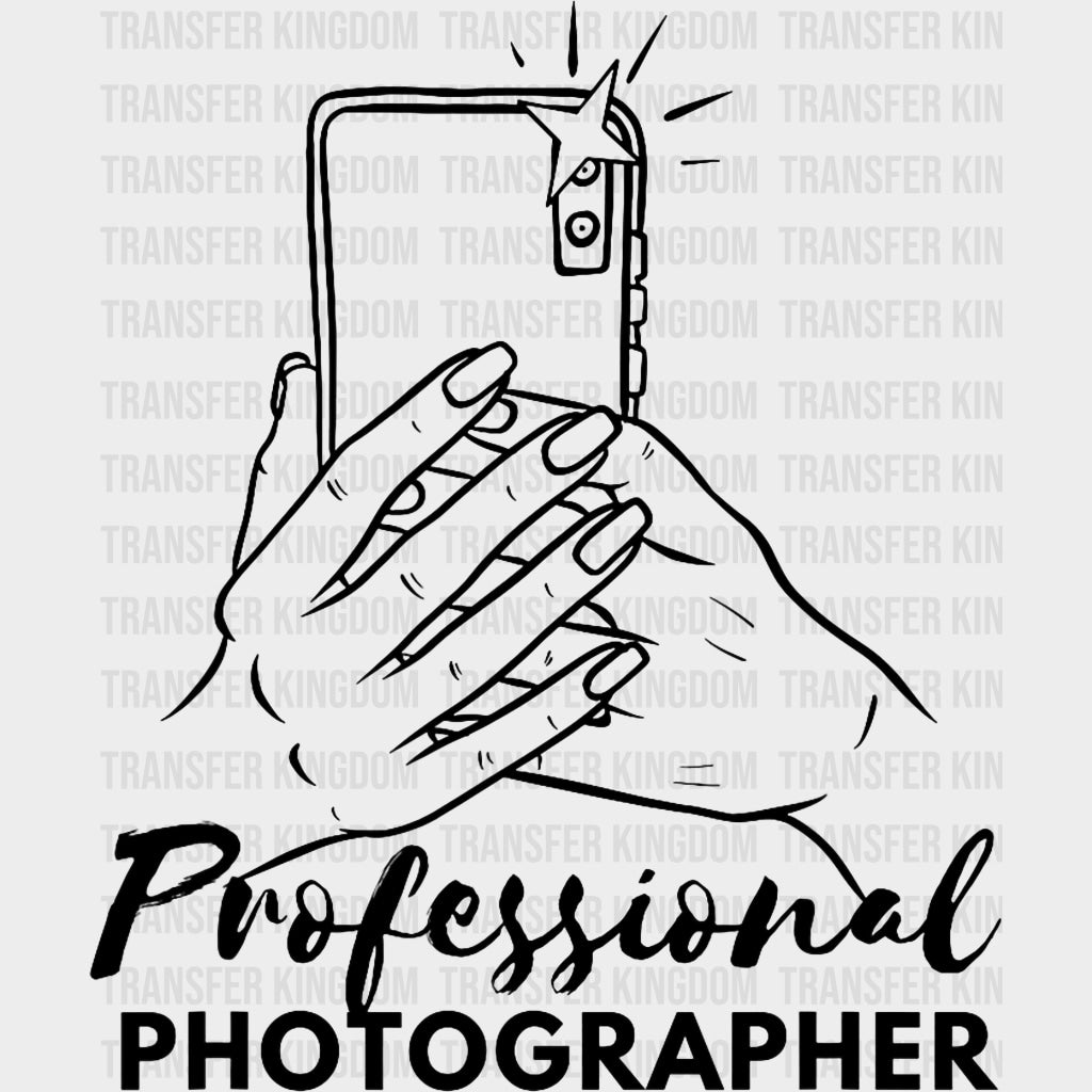 Professional Photographer, Phone Camera B&W - Photography DTF Transfers transfer-kingdom Dark Color Design (See Imaging)