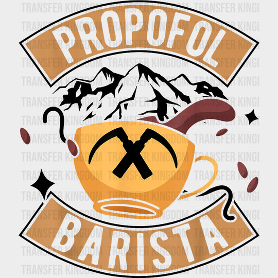 Propofol Barista - CRNA Nurse DTF Transfers Adult Unisex - S & M (10’’) / Dark Color Design (See Imaging)