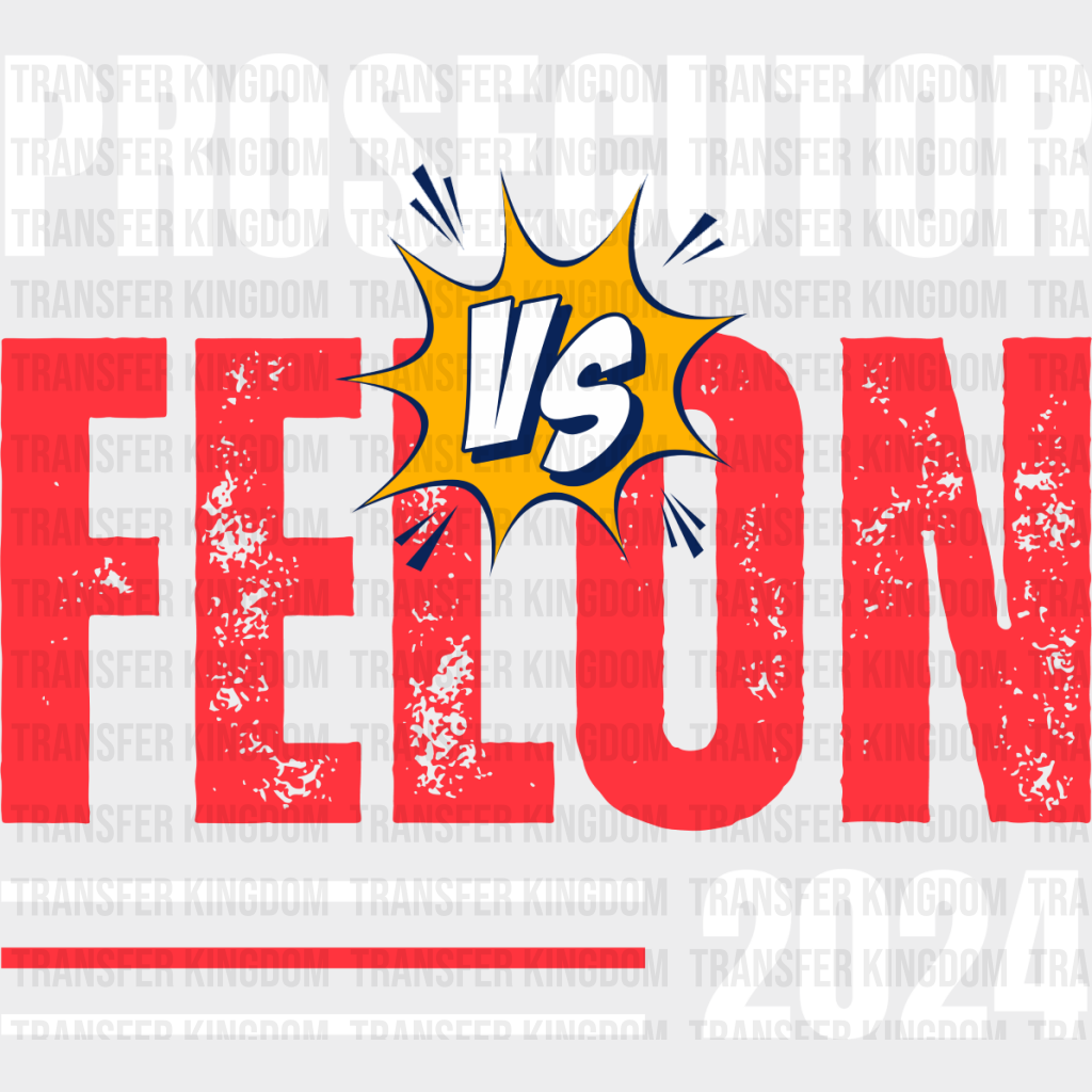 Prosecutor Vs Felon - Kamala Harris Dtf Transfer Unisex S & M (10’’) / Light Color Design See