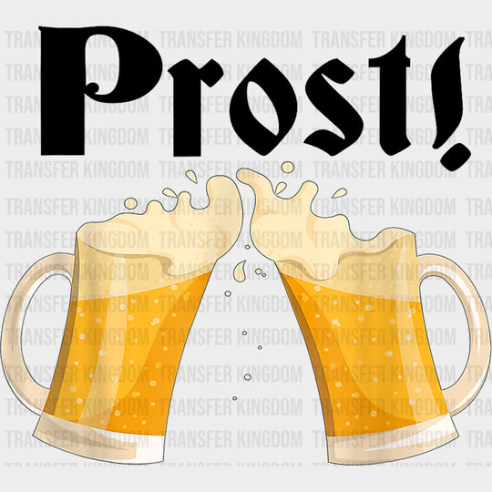 Prost Beers - Oktoberfest DTF Transfers Adult Unisex - S & M (10’’) / Dark Color Design (See Imaging)