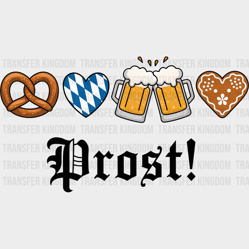 Prost - Oktoberfest DTF Transfer Adult Unisex - S & M (10’’) / Dark Color Design (See Imaging)