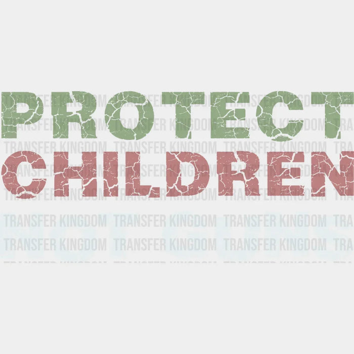 Protect Children Not Guns -Gun Control - Protect our Children Design - DTF heat transfer