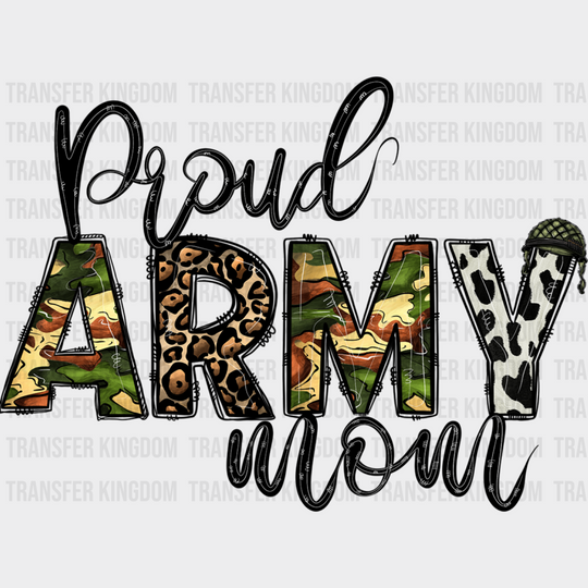 Proud Army Mom Design - Military Dtf Heat Transfer Unisex S & M (10’’) / Dark Color See Imaging