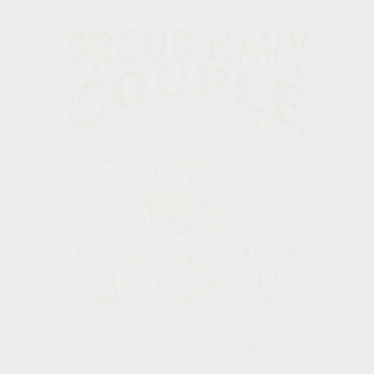 Proud Navy Couple - Navy DTF Transfers - Adult Unisex - S & M (10’’) / Light Color Design (See Imaging)