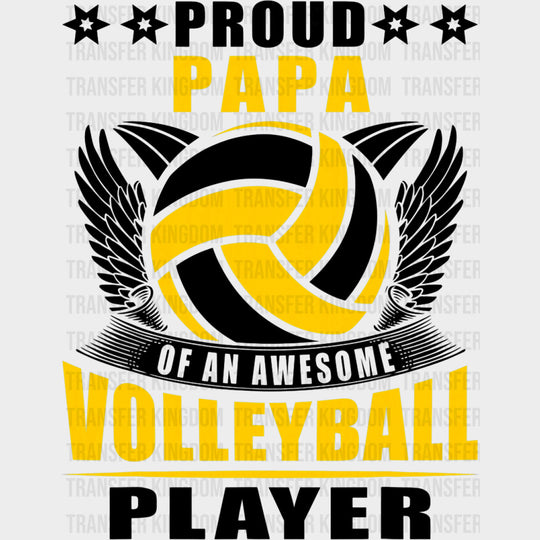 Proud Papa Of An Awesome Volleyball Player - Volleyball DTF Transfers transfer-kingdom Dark Color Design (See Imaging)