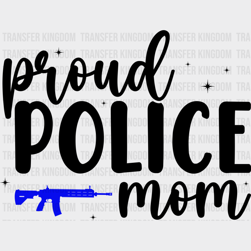 Proud Police Mom - Dtf Heat Transfer Unisex S & M (10’’) / Dark Color Design See Imaging