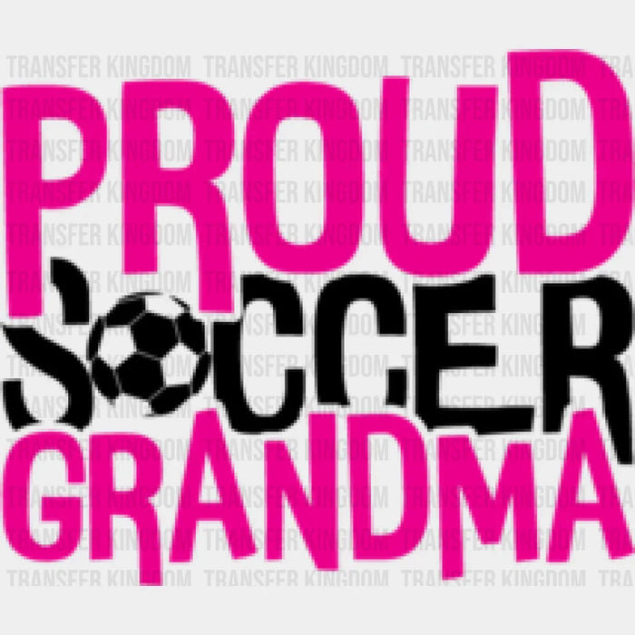 Proud Soccer Grandma - Soccer DTF Heat Transfer