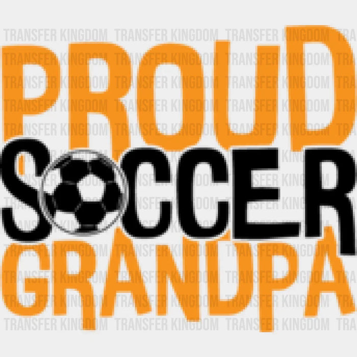 Proud Soccer Grandpa - Soccer DTF Heat Transfer