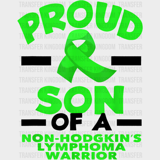 Proud Son Of A Lymphoma Warrior - Lymphoma DTF Transfers Adult Unisex - S & M (10’’) / Dark Color Design (See Imaging)