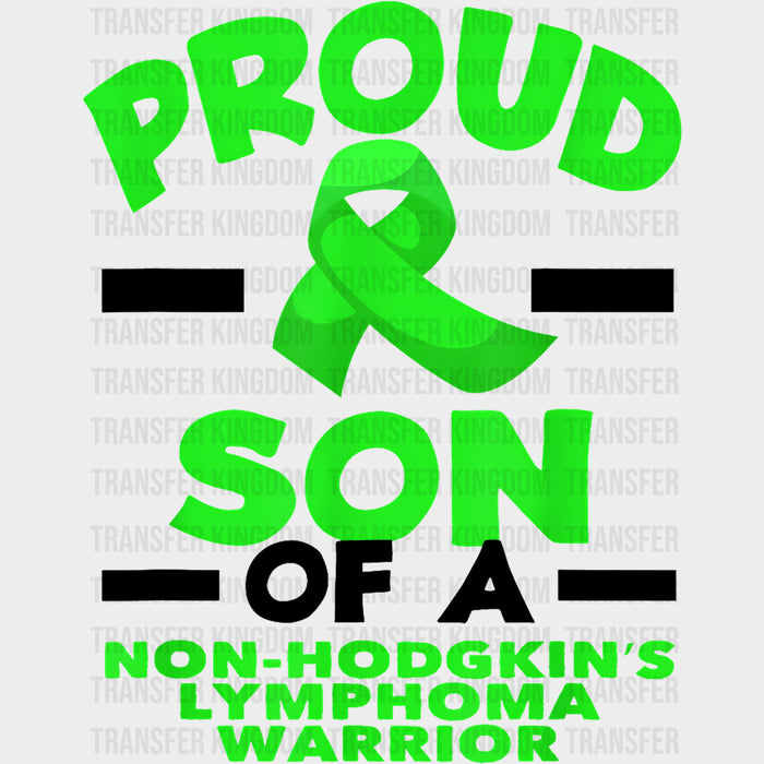 Proud Son Of A Lymphoma Warrior - Lymphoma DTF Transfers