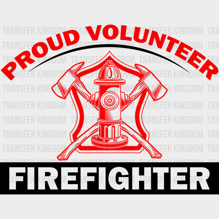 Proud Volunteer Firefighter - Fire Department DTF Transfers