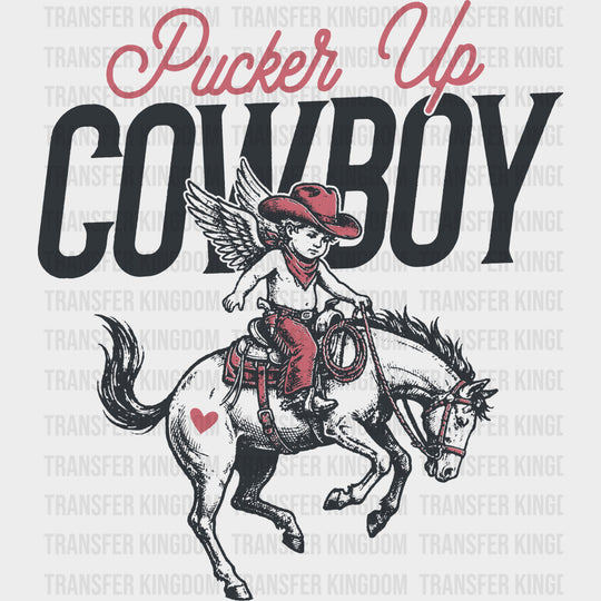 Pucker Up Cowboy - Valentine's Day DTF Transfers transfer-kingdom Dark Color Design (See Imaging)