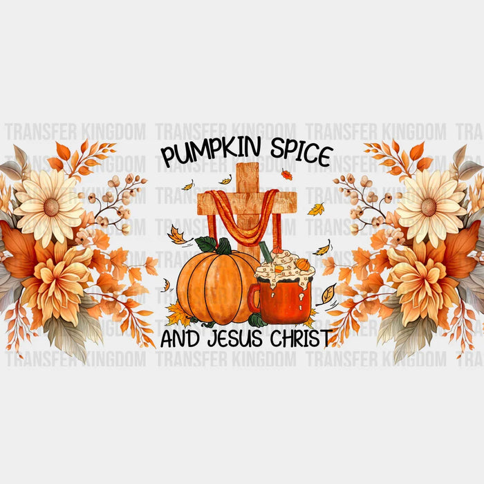 Pumpkin Spice And Jesus Christ - Fall Cup Wrap UV Sticker Permanent UV DTF Decal