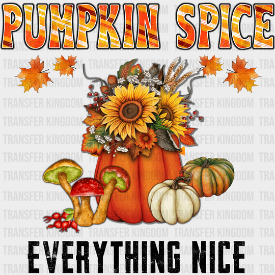 Pumpkin Spice Everything Nice Sunflower - Fall Dtf Transfer Unisex S & M (10’’) / Dark Color