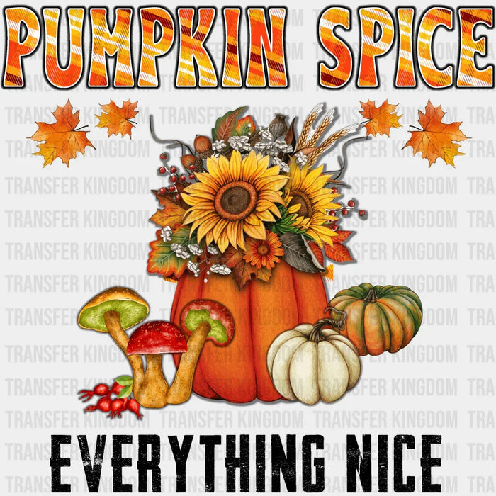 Pumpkin Spice Everything Nice Sunflower - Fall DTF Transfer