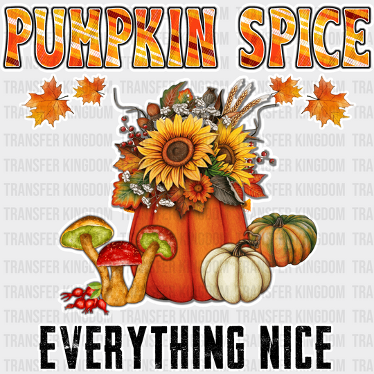 Pumpkin Spice Everything Nice Sunflower - Fall Dtf Transfer Unisex S & M (10’’) / Light Color