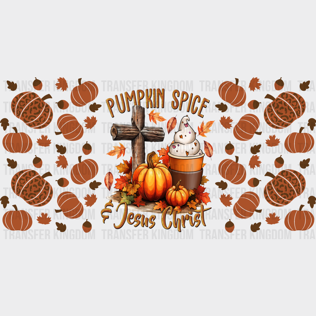 Pumpkin Spice Jesus Christ - Fall Cup Wrap Uv Sticker Permanent Dtf Decal