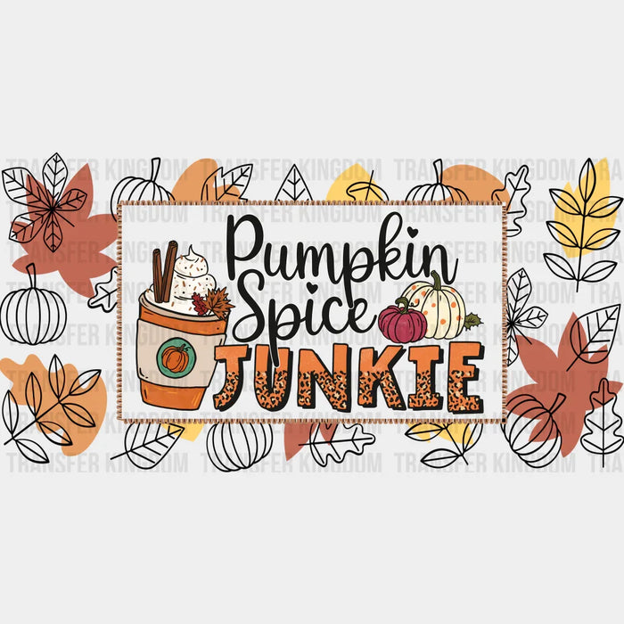 Pumpkin Spice Junkie - Fall Cup Wrap UV Sticker Permanent UV DTF Decal