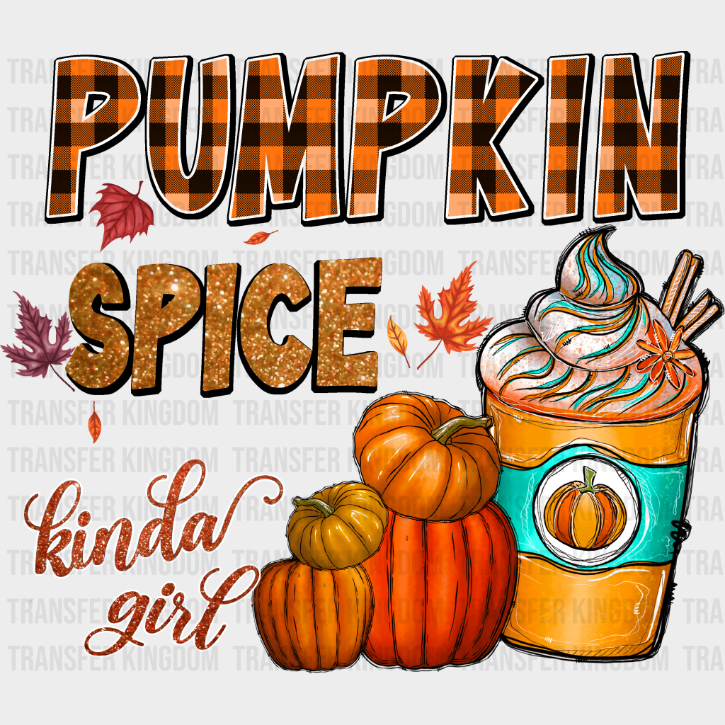 Pumpkin Spice Kinda Girl - Fall Dtf Transfer