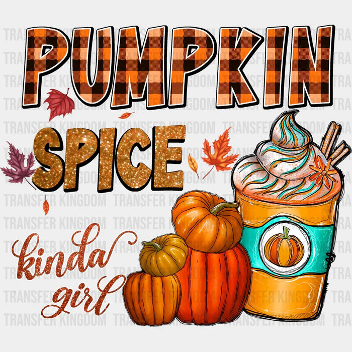 Pumpkin Spice Kinda Girl - Fall DTF Transfer