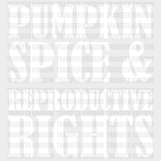 Pumpkin Spice & Reproductive Rights Design - Dtf Heat Transfer Unisex S M ( 10 ) / Light Color See