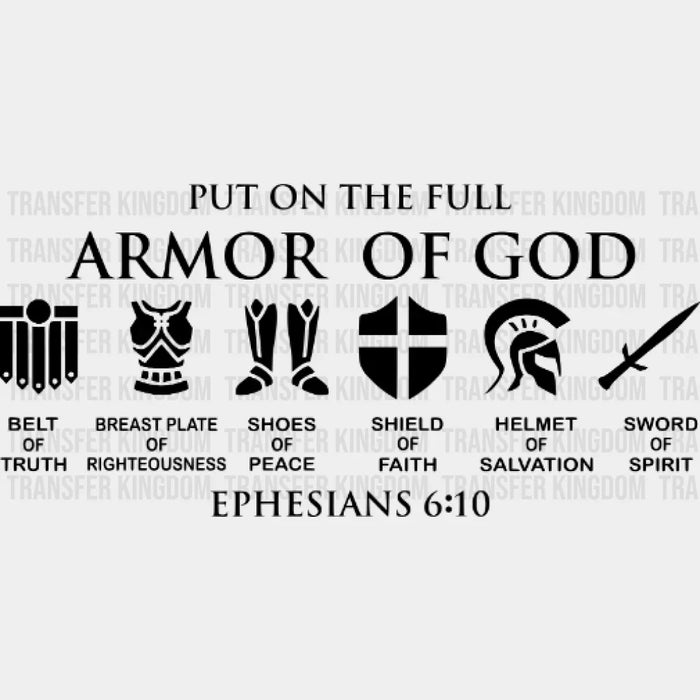 Put On The Full Armor of God - Knight - Religious Christian -  Design - DTF heat transfer
