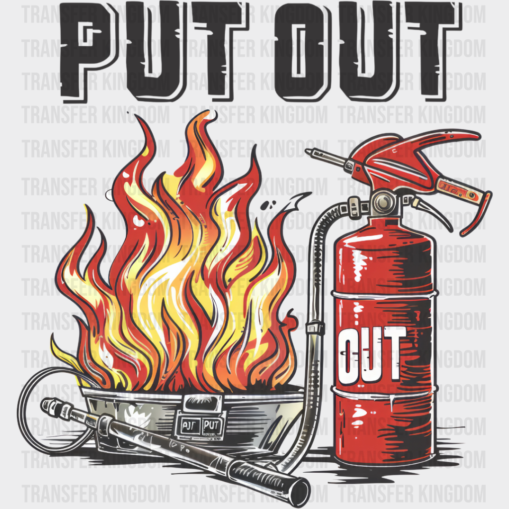 Put Out - Firefighter Dtf Heat Transfer