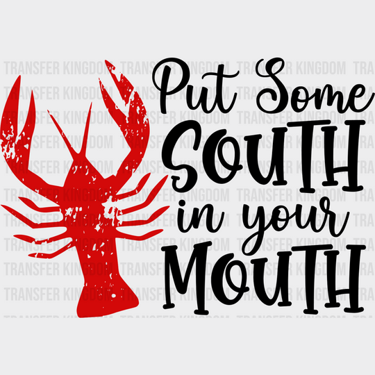 Put Some South In Your Mouth - Crawfish Iron On Dtf Transfer Unisex S & M (10’’) / Dark Color