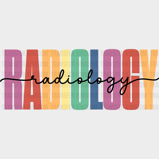Radiology Colorful - Radiology DTF Transfers Adult Unisex - S & M (10’’) / Dark Color Design (See Imaging)