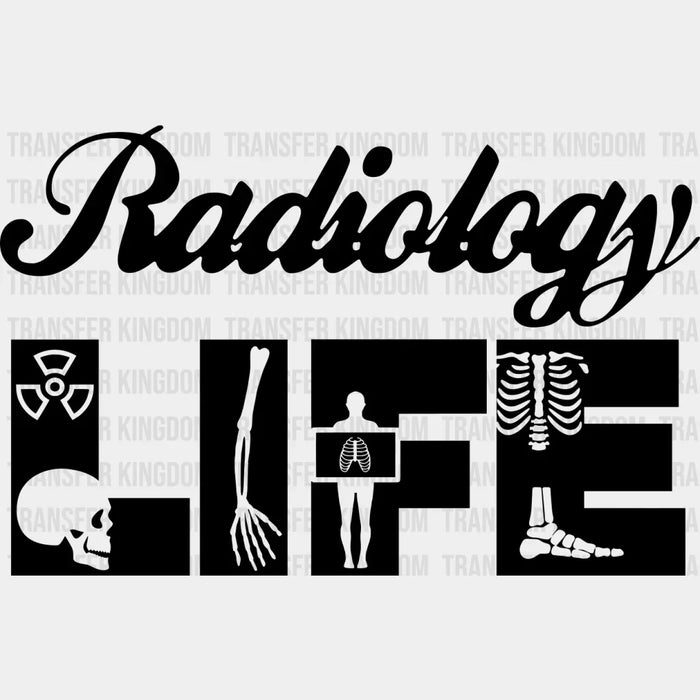 Radiology Life Design  - Radiology DTF Transfers