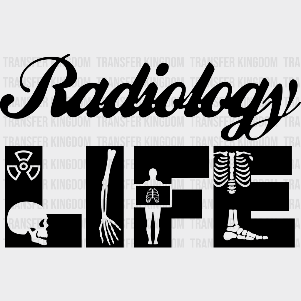 Radiology Life Design - Dtf Transfers Unisex S & M (10’’) / Dark Color See Imaging