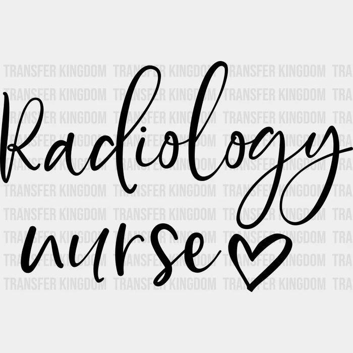Radiology Nurse Cursive Design - Radiology DTF Transfers