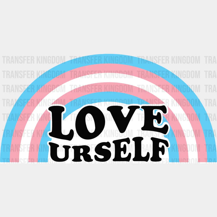 Rainbow Love Yourself Design - Transsexual Iron On DTF Transfer