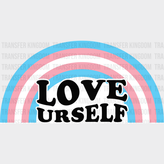 Rainbow Love Yourself Design - Transsexual Iron On Dtf Transfer