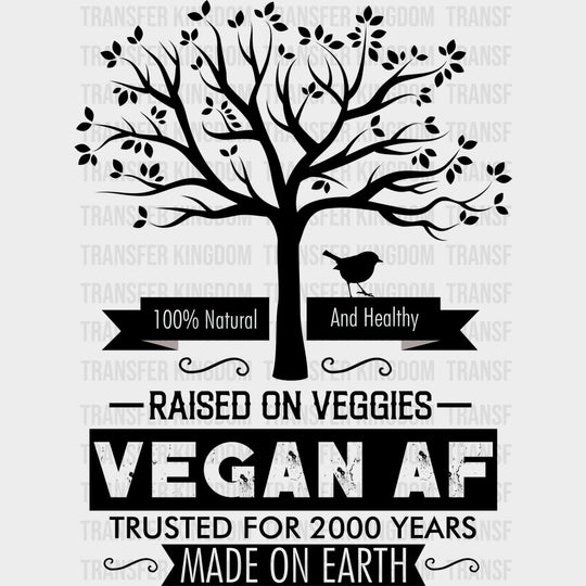 Raised On Veggies Vegan AF - Vegan DTF Transfers - Adult Unisex - S & M (10’’) / Dark Color Design (See Imaging)