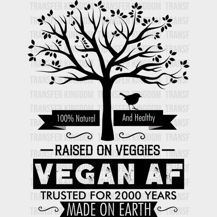 Raised On Veggies Vegan AF - Vegan DTF Transfers
