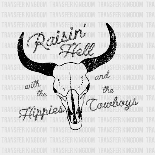 Raisin Hell With The Hippies And Cowboys Design - Dtf Heat Transfer