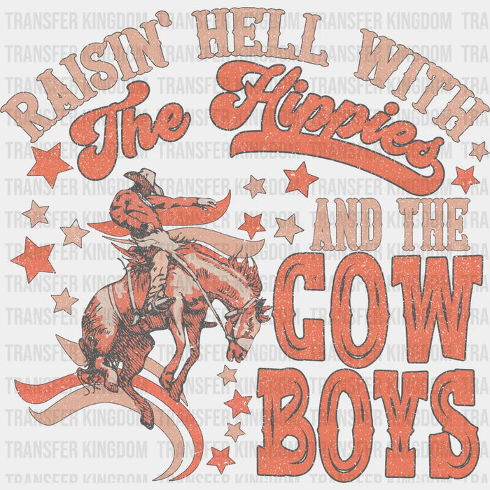 Raisin Hell With The Hippies And The Cowboys Design - Western DTF Transfers