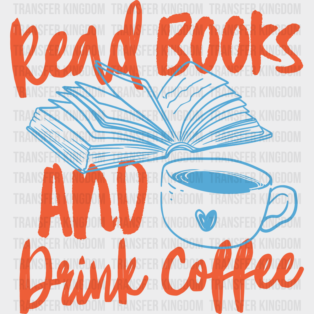 Read Books And Drink Coffee - Reading DTF Transfer