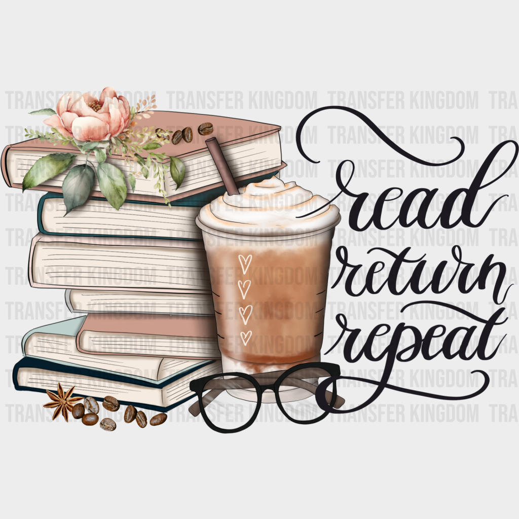 Read Return Repeat - Reading Dtf Heat Transfer Unisex S & M (10’’) / Dark Color Design See Imaging