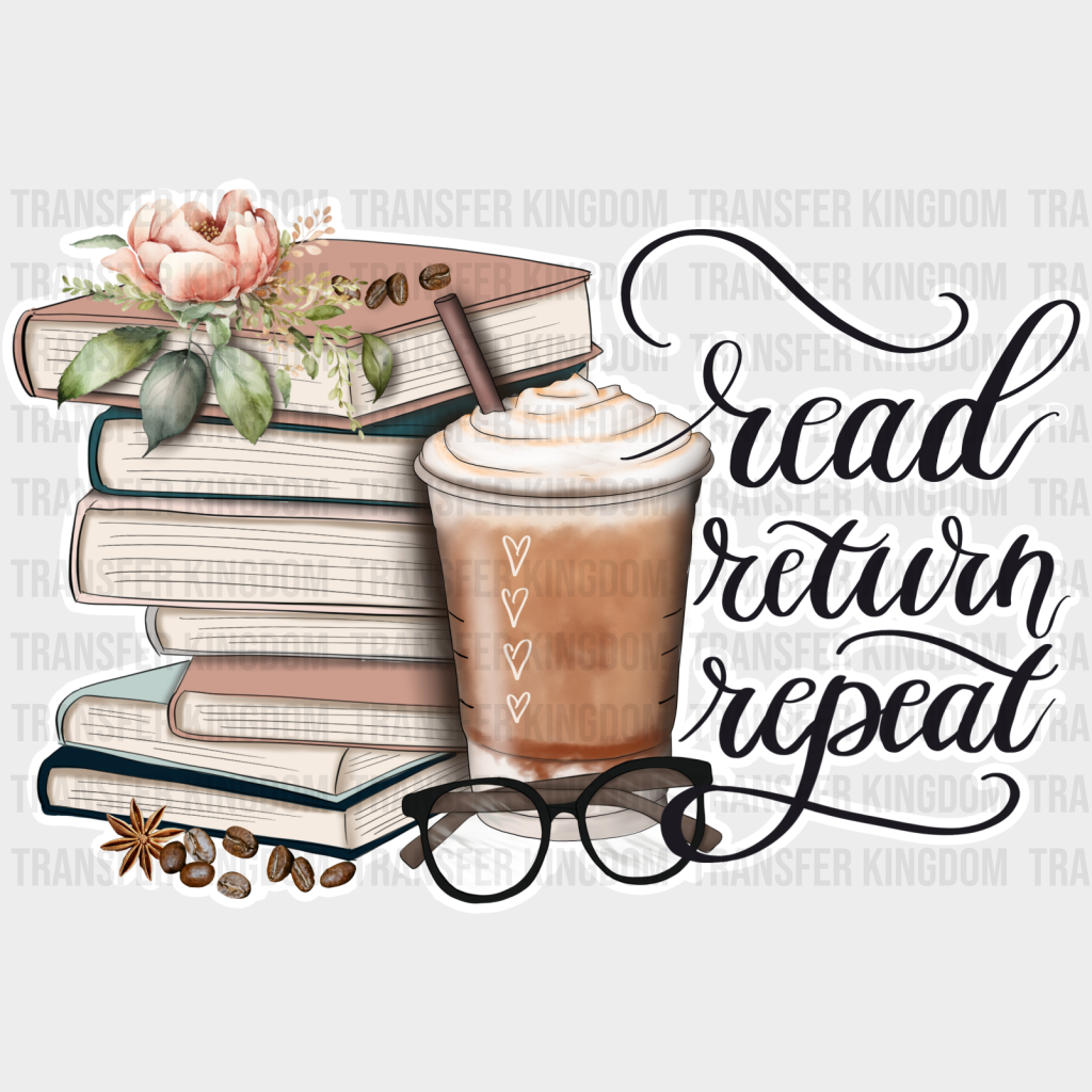Read Return Repeat - Reading Dtf Heat Transfer Unisex S & M (10’’) / Light Color Design See Imaging