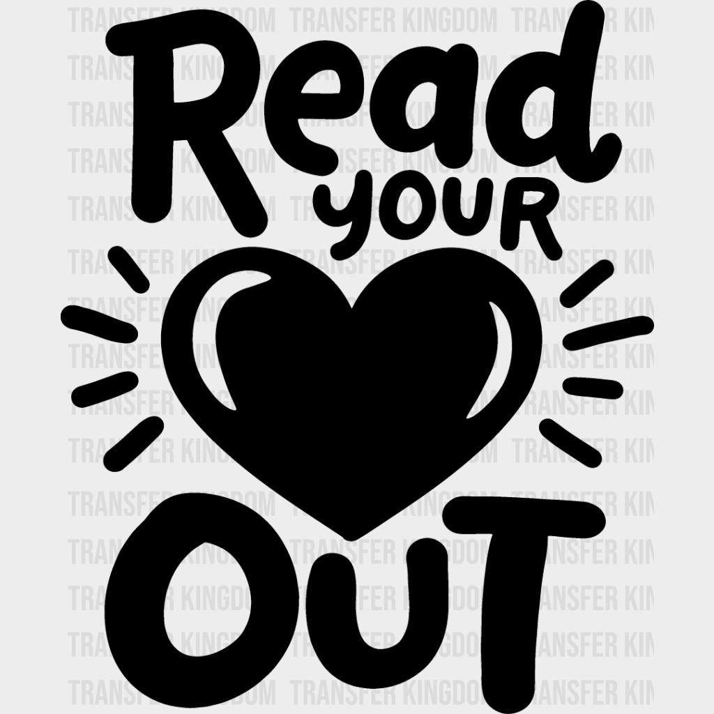 Read Your Heart Out - Reading Dtf Heat Transfer Unisex S & M (10’’) / Dark Color Design See Imaging