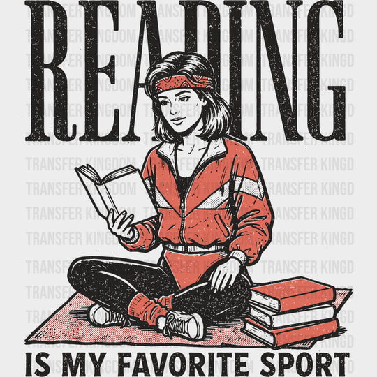 Reading Is My Favorite Sport - Reading DTF Transfers - Adult Unisex - S & M (10’’) / Dark Color Design (See Imaging)